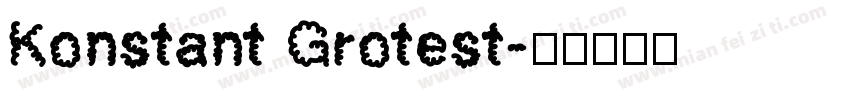 Konstant Grotest字体转换